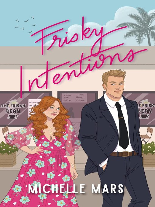 Title details for Frisky Intentions by Michelle Mars - Available